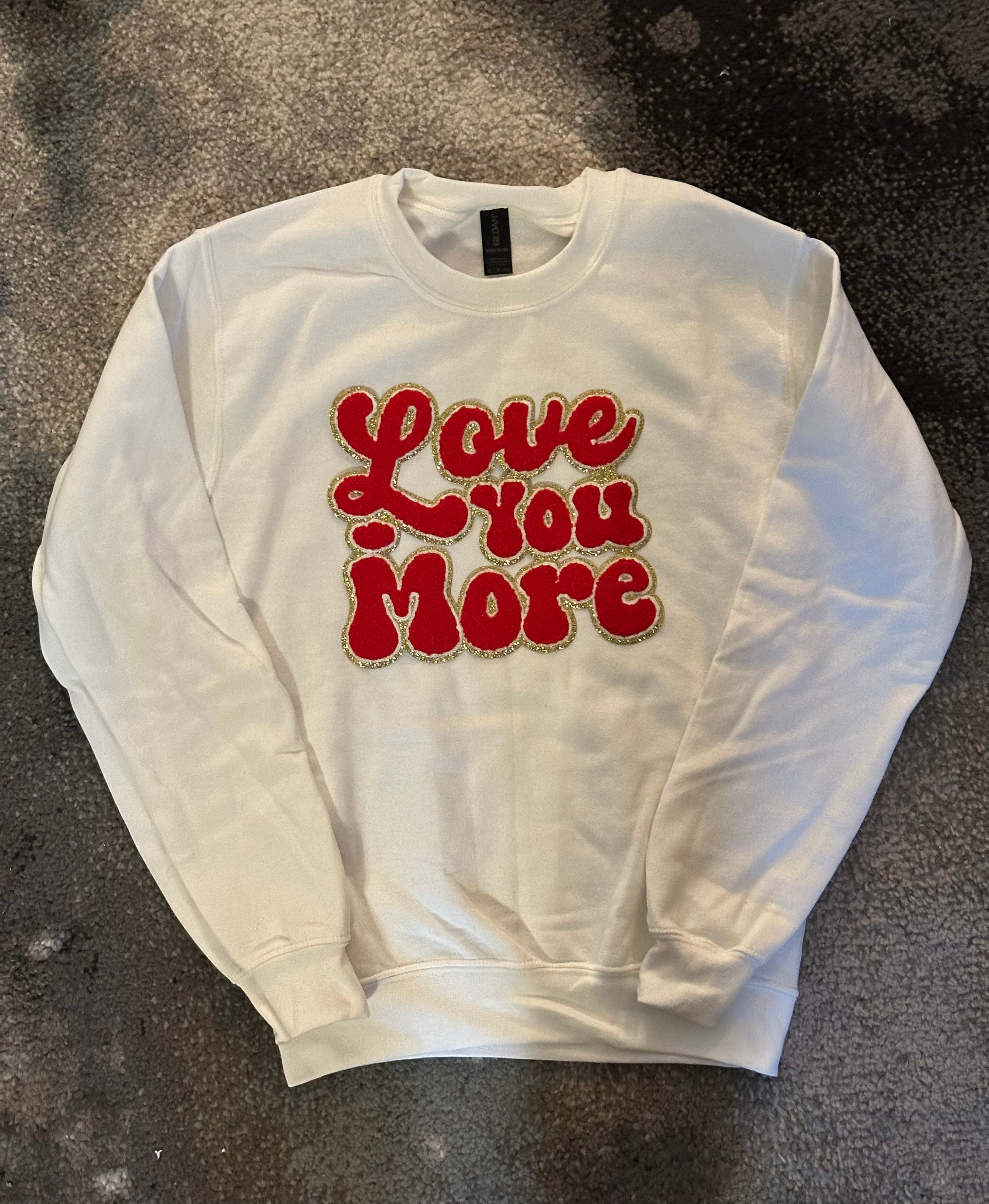 Love you more